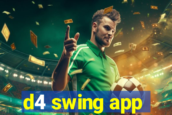 d4 swing app